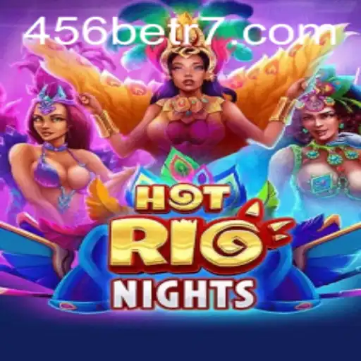 HotRioNights: Uma Imersão no Mundo do Entretenimento Através do 456bet